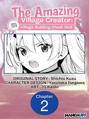 cover image of The Amazing Village Creator: Slow Living with the Village Building Cheat Skill, Chapter 2
